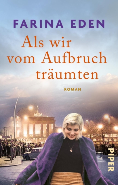 Als wir vom Aufbruch traumten