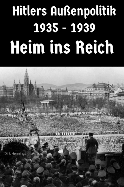 Hitlers Auenpolitik 1935 - 1939