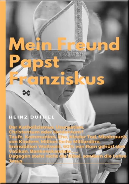 DER KATHOLIZISMUS. USURPATION CHRISTENTUM ODER HEIDENTUM