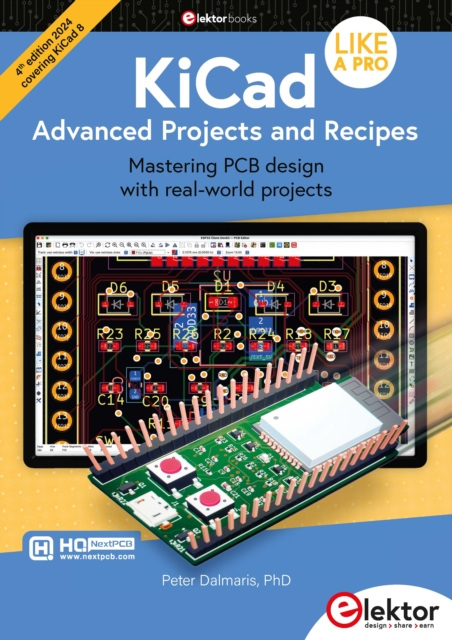 KiCad Like A Pro - Advanced Projects and Recipes