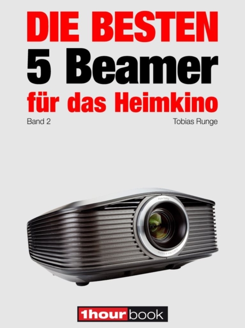 Die besten 5 Beamer für das Heimkino (Band 2)