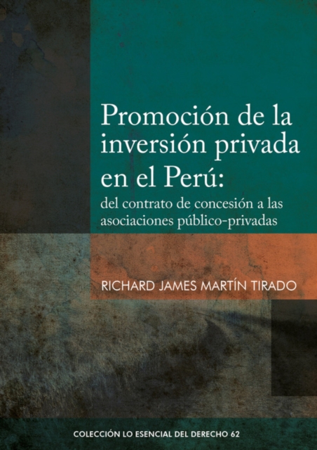 Promoción de la inversión privada en el Perú: 