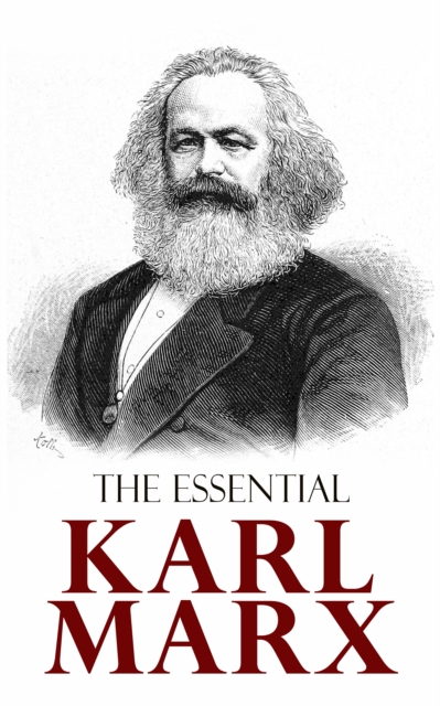 Essential Karl Marx