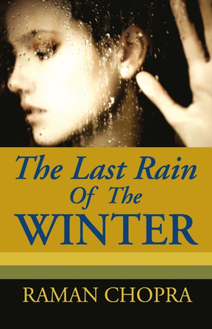 Last Rain Of The Winter: A Novel