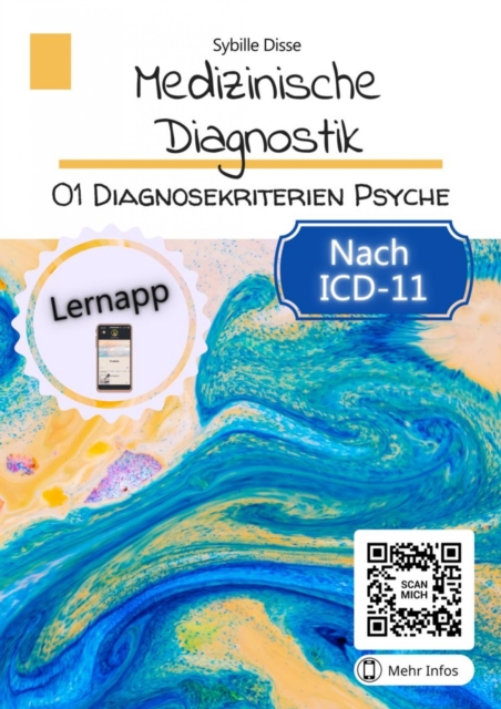 Medizinische Diagnostik Band 1: Diagnosekriterien Psyche