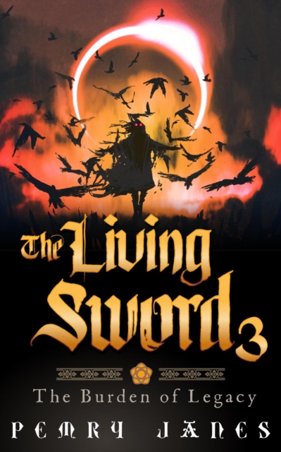 Living Sword 3 - The Burden of Legacy