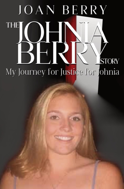 Johnia Berry Story: My Journey for Justice for Johnia
