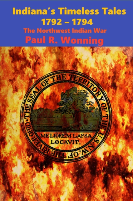 Indiana's Timeless Tales - 1792 - 1794