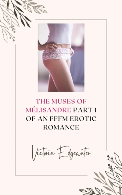 Muses of Melisandre: Part 1