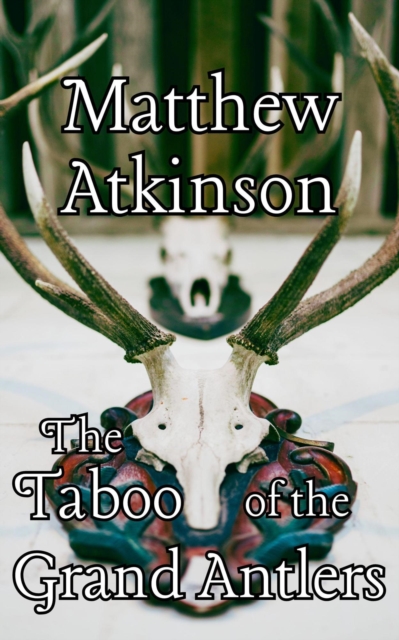 Taboo of the Grand Antlers