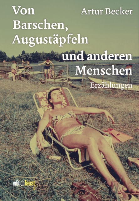 Von Barschen, Augustapfeln und anderen Menschen