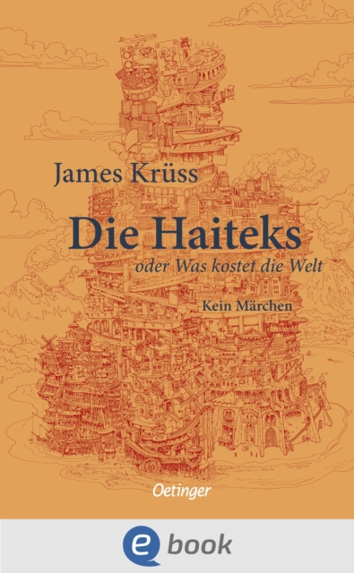 Die Haiteks oder Was kostet die Welt. Kein Marchen