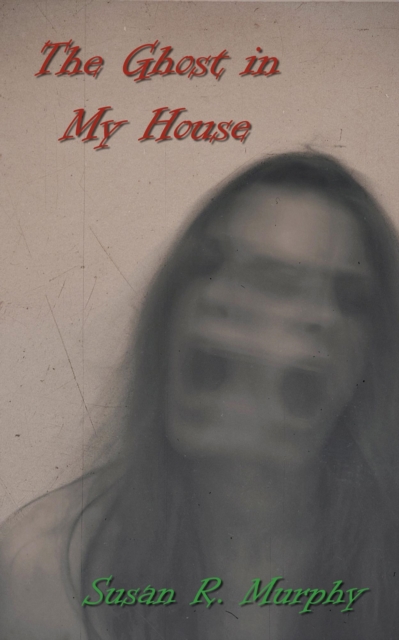 Ghost in My House